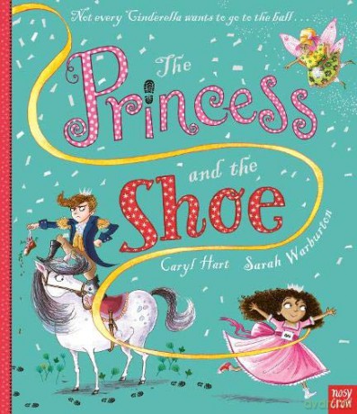 The Princess and the Shoe (Princess Series) - Caryl Hart [KSIĄŻKA]