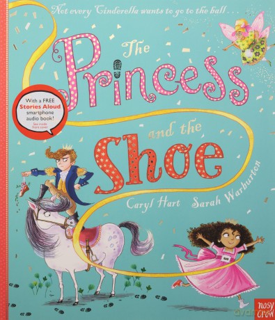 The Princess and the Shoe (Princess Series) - Caryl Hart [KSIĄŻKA]