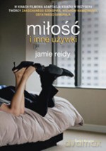 Miłość i inne używki - Jamie Reidy [KSIĄŻKA]