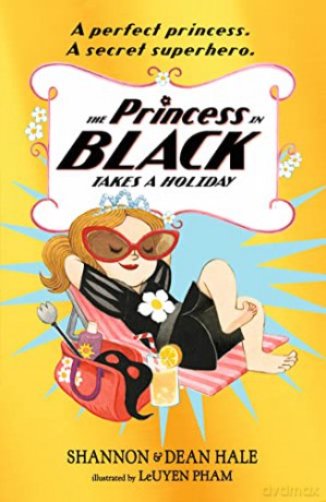 The Princess in Black Takes a Holiday - Dean Hale [KSIĄŻKA]