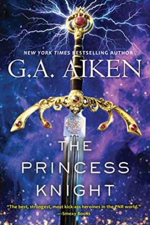The Princess Knight (Scarred Earth Saga): 2 - G.A. Aiken [KSIĄŻKA]