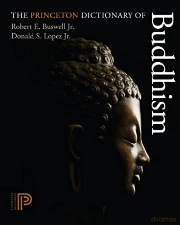 The Princeton Dictionary of Buddhism - Robert E. Buswell Jr. [KSIĄŻKA]