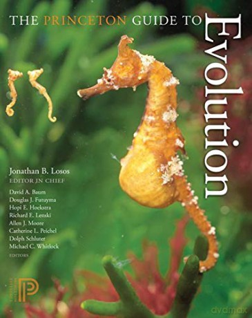 The Princeton Guide to Evolution - Jonathan B. Losos [KSIĄŻKA]