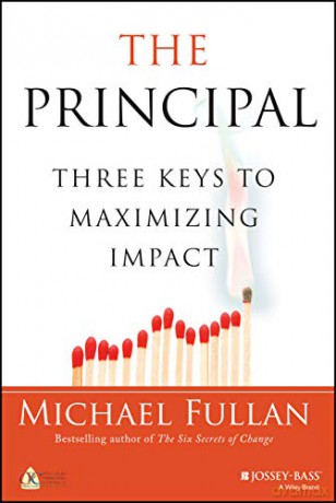 The Principal: Three Keys to Maximizing Impact - Michael Fullan [KSIĄŻKA]