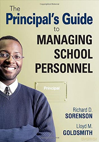 The Principal's Guide to Managing School Personnel - Richard D. Sorenson [KSIĄŻKA]