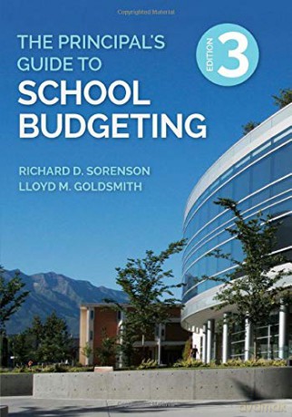 The Principal's Guide to School Budgeting - Richard Dwane Sorenson [KSIĄŻKA]
