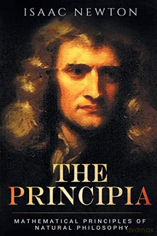 The Principia: Mathematical Principles of Natural Philosophy - Isaac Newton [KSIĄŻKA]