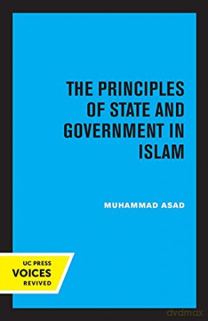 The Principles of State and Government in Islam - Muhammad Asad [KSIĄŻKA]