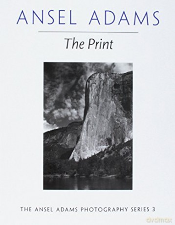 The Print (Ansel Adams Photography) - Ansel Adams [KSIĄŻKA]