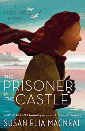 The Prisoner in the Castle: A Maggie Hope Mystery: 8 - Susan Elia MacNeal [KSIĄŻKA]