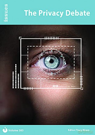 The Privacy Debate: Vol 383 (Issues series) - Tracy Biram [KSIĄŻKA]