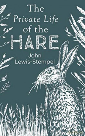 The Private Life of the Hare - John Lewis-Stempel [KSIĄŻKA]