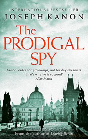 The Prodigal Spy - Joseph Kanon [KSIĄŻKA]