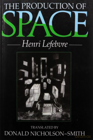 The Production of Space - Henri Lefebvre [KSIĄŻKA]