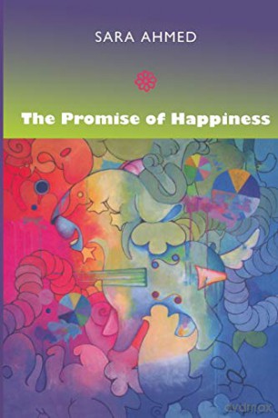 The Promise of Happiness - Sara Ahmed [KSIĄŻKA]