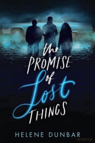 The Promise of Lost Things - Helene Dunbar [KSIĄŻKA]
