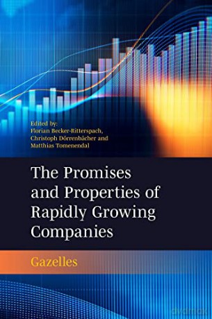 The Promises and Properties of Rapidly Growing Companies: Gazelles [KSIĄŻKA]