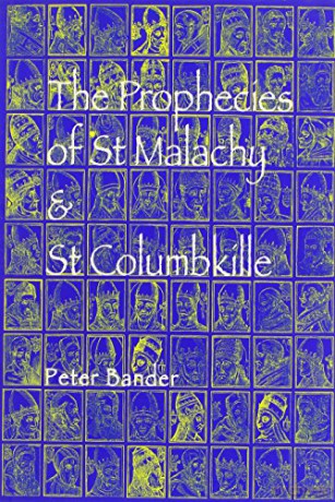 The Prophecies of St. Malachy and St. Columbkille - Peter Bander [KSIĄŻKA]
