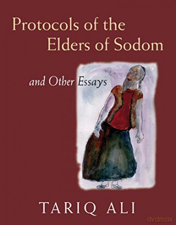 The Protocols of the Elders of Sodom: And Other Essays - Tariq Ali [KSIĄŻKA]