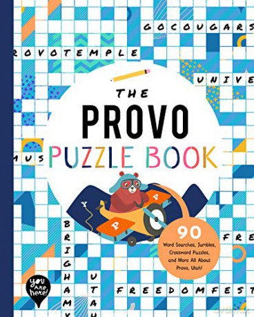 The Provo Puzzle Book: 90 Word Searches, Jumbles, Crossword Puzzles, and More All about Provo, Utah! [KSIĄŻKA]