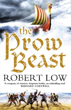 The Prow Beast: Book 4 (The Oathsworn Series) - Robert Low [KSIĄŻKA]