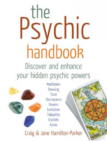 The Psychic Handbook: Discover and Enhance Your Hidden Psychic Powers - Craig Hamilton-Parker [KSIĄŻKA]