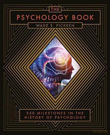 The Psychology Book: From Shamanism to Cutting-Edge Neuroscience, 250 Milestones in the History of Psychology (Sterling Milestones) - Wade E. Pickren [KSIĄŻKA]
