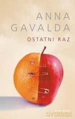 Ostatni raz - Anna Gavalda [KSIĄŻKA]
