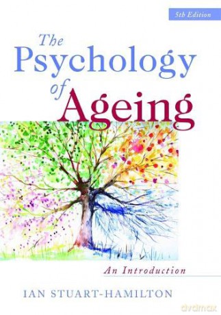 The Psychology of Ageing: An Introduction - Ian Stuart-Hamilton [KSIĄŻKA]
