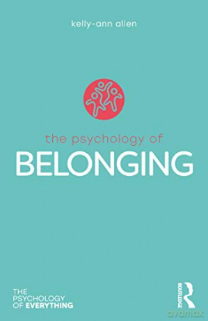 The Psychology of Belonging (The Psychology of Everything) - Kelly-Ann Allen [KSIĄŻKA]