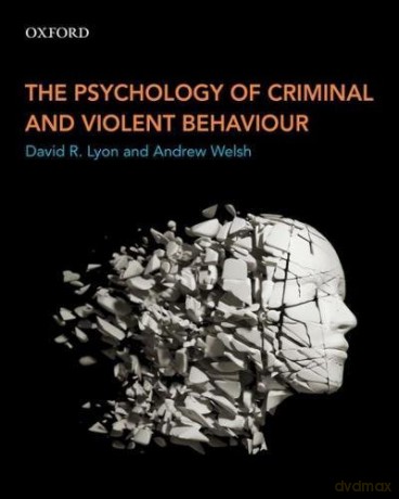 The Psychology of Criminal and Violent Behaviour - David R. Lyon [KSIĄŻKA]