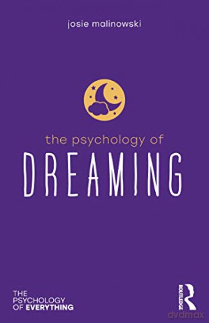 The Psychology of Dreaming (The Psychology of Everything) - Josie Malinowski [KSIĄŻKA]