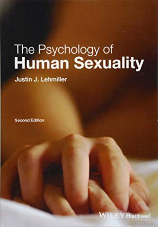 The Psychology of Human Sexuality, 2nd Edition - Justin J. Lehmiller [KSIĄŻKA]