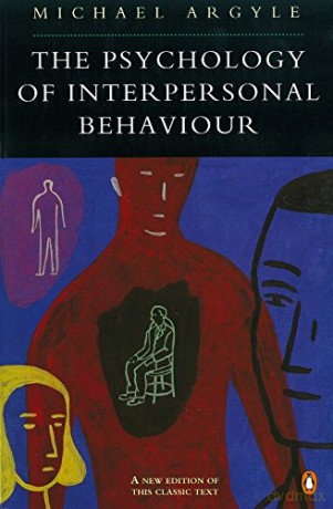 The Psychology of Interpersonal Behaviour - Michael Argyle [KSIĄŻKA]