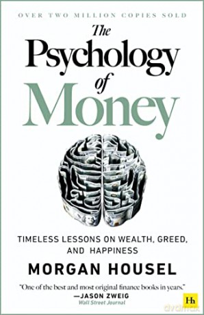 The Psychology of Money - Hardback: Timeless Lessons on Wealth, Greed, and Happiness - Morgan Housel [KSIĄŻKA]