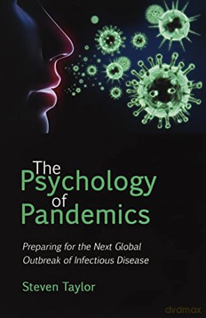 The Psychology of Pandemics: Preparing for the Next Global Outbreak of Infectious Disease - Steven Taylor [KSIĄŻKA]