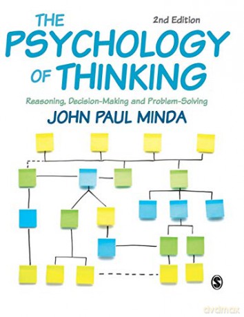 The Psychology of Thinking: Reasoning, Decision-Making and Problem-Solving - John Paul Minda [KSIĄŻKA]