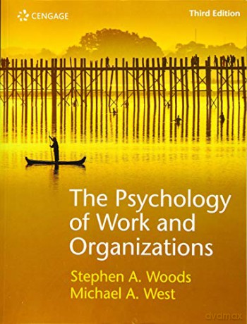 The Psychology of Work and Organizations - Steve Woods [KSIĄŻKA]