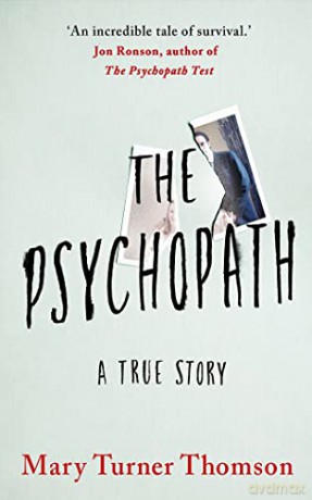 The Psychopath: A True Story - Mary Turner Thomson [KSIĄŻKA]