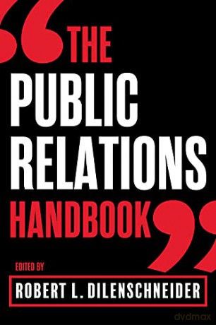 The Public Relations Handbook - Robert L. Dilenschneider (Edited by) [KSIĄŻKA]