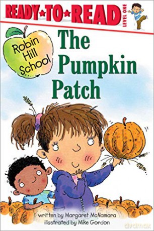 The Pumpkin Patch: Ready-To-Read Level 1 (Robin Hill School) - Mike Gordon [KSIĄŻKA]