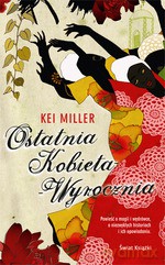 Ostatnia Kobieta Wyrocznia - Kei Miller [KSIĄŻKA]