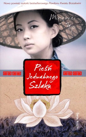 Pieśń Jedwabnego Szlaku - Mingmei Yip [KSIĄŻKA]