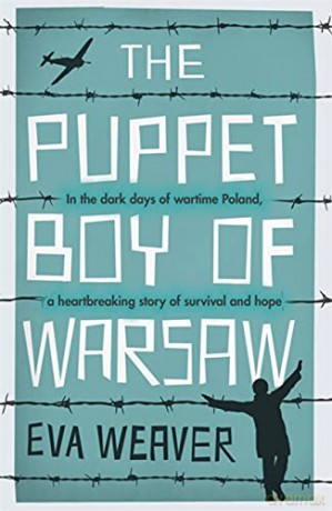 The Puppet Boy of Warsaw: A compelling, epic journey of survival and hope - Eva Weaver [KSIĄŻKA]