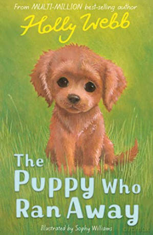 The Puppy Who Ran Away: 48 (Holly Webb Animal Stories, 48) - Holly Webb [KSIĄŻKA]