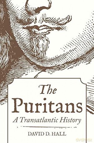 The Puritans: A Transatlantic History - David D. Hall [KSIĄŻKA]