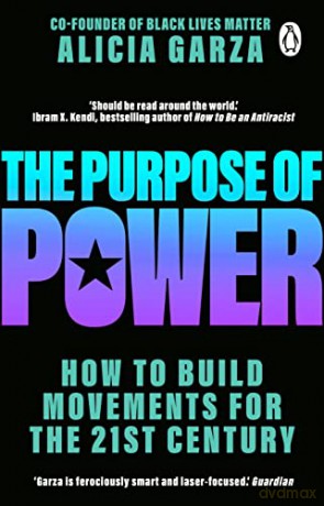 The Purpose of Power: From the co-founder of Black Lives Matter - Alicia Garza [KSIĄŻKA]