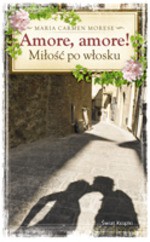 Amore, Amore - Maria Carmen Morese [KSIĄŻKA]