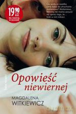 Opowieść niewiernej - Magdalena Witkiewicz [KSIĄŻKA]