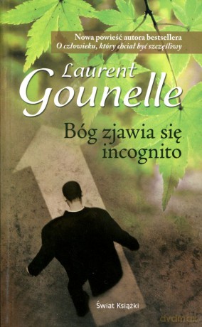 Bóg zjawia się incognito - Laurent Gounelle [KSIĄŻKA]